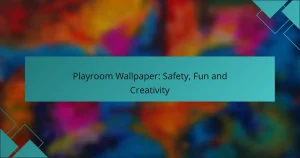 Playroom Wallpaper: Safety, Fun and Creativity