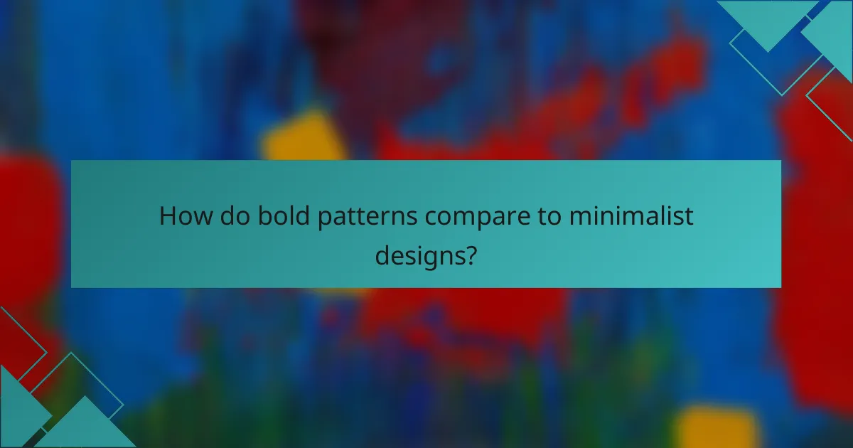 How do bold patterns compare to minimalist designs?