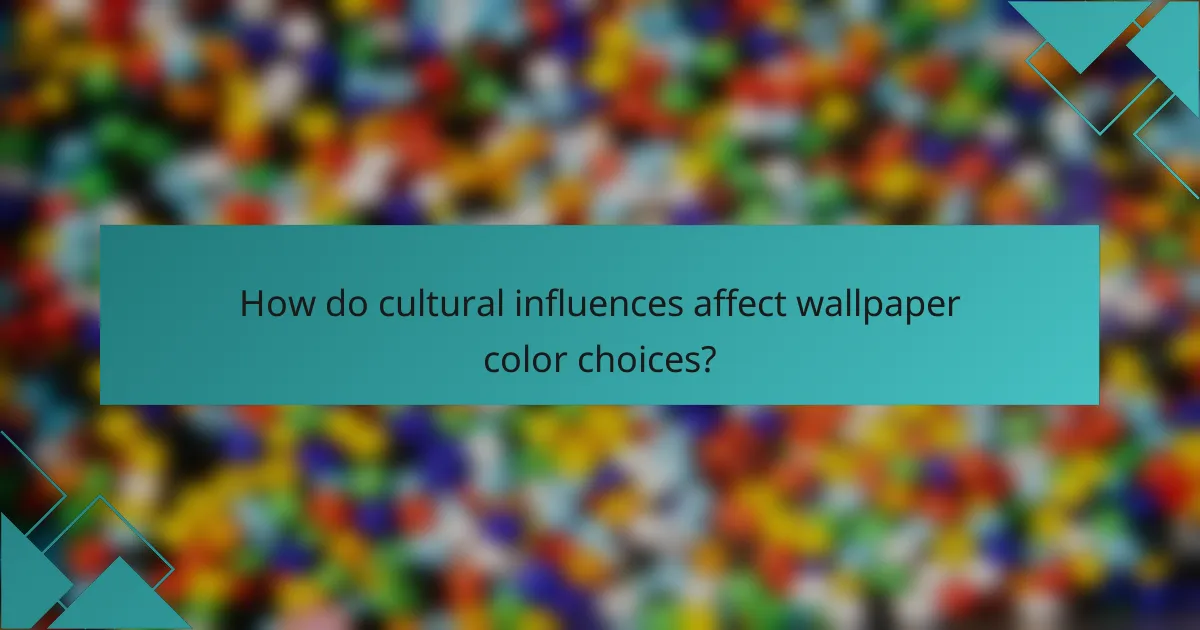 How do cultural influences affect wallpaper color choices?